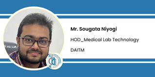 DAITM, HOD Medical Lab Technology: Mr. Sougata Niyogi Interview